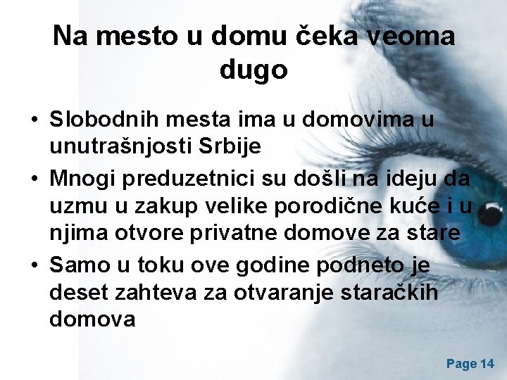 Na mesto u domu čeka veoma dugo • Slobodnih mesta ima u domovima u