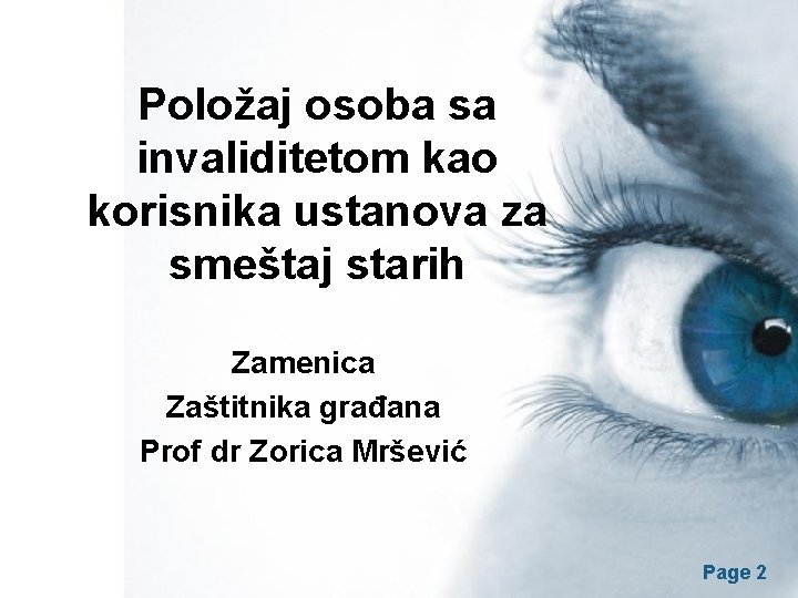 Položaj osoba sa invaliditetom kao korisnika ustanova za smeštaj starih Zamenica Zaštitnika građana Prof