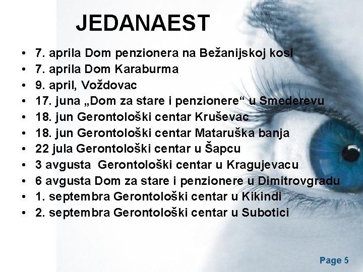 JEDANAEST • • • 7. aprila Dom penzionera na Bežanijskoj kosi 7. aprila Dom