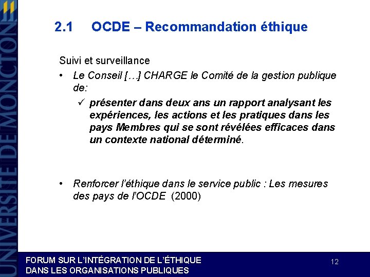 2. 1 OCDE – Recommandation éthique Suivi et surveillance • Le Conseil […] CHARGE