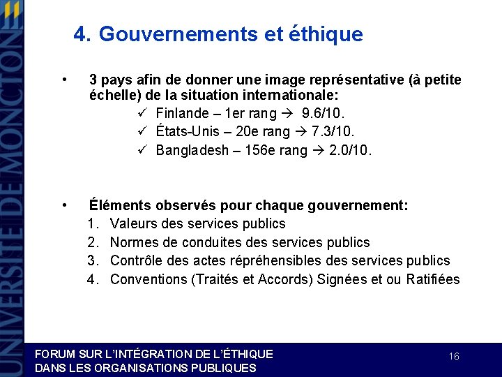 4. Gouvernements et éthique • 3 pays afin de donner une image représentative (à