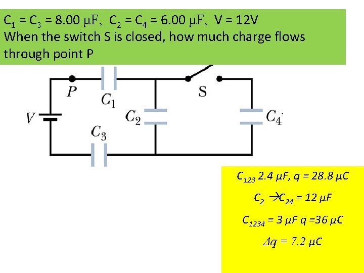 C 1 = C 3 = 8. 00 μF, C 2 = C 4