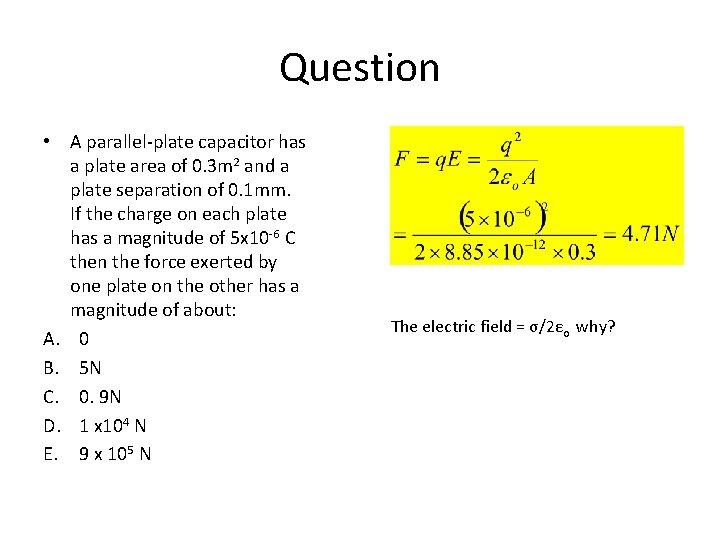 Question • A parallel-plate capacitor has a plate area of 0. 3 m 2