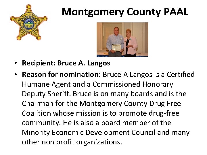 Montgomery County PAAL • Recipient: Bruce A. Langos • Reason for nomination: Bruce A