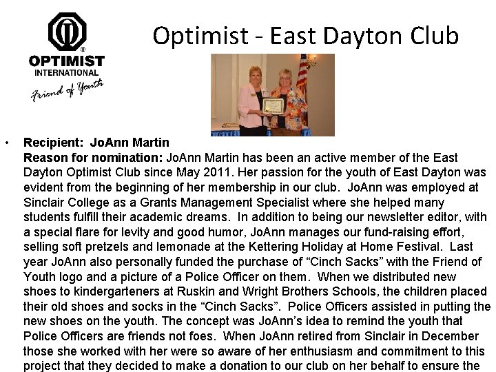 Optimist - East Dayton Club • Recipient: Jo. Ann Martin Reason for nomination: Jo.