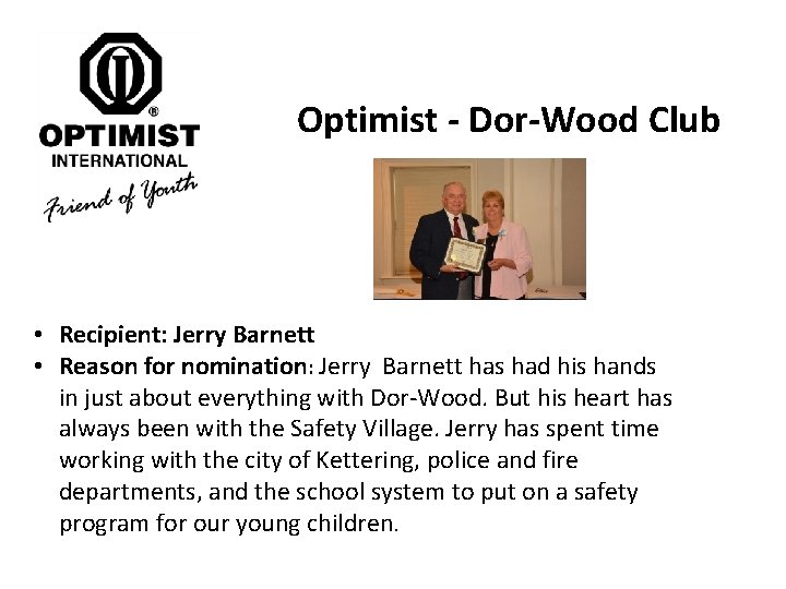 Optimist - Dor-Wood Club • Recipient: Jerry Barnett • Reason for nomination: Jerry Barnett
