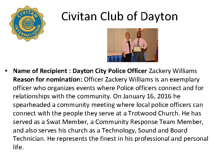 Civitan Club of Dayton • Name of Recipient : Dayton City Police Officer Zackery