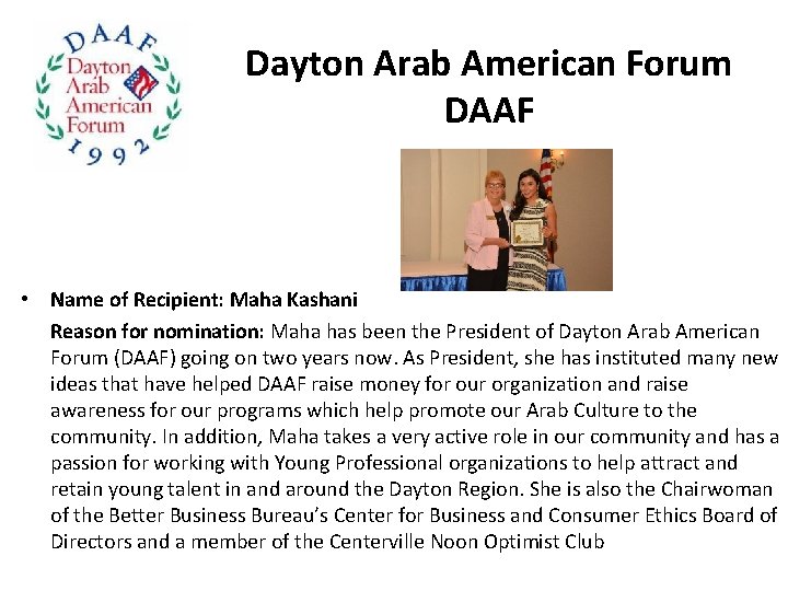 Dayton Arab American Forum DAAF • Name of Recipient: Maha Kashani Reason for nomination: