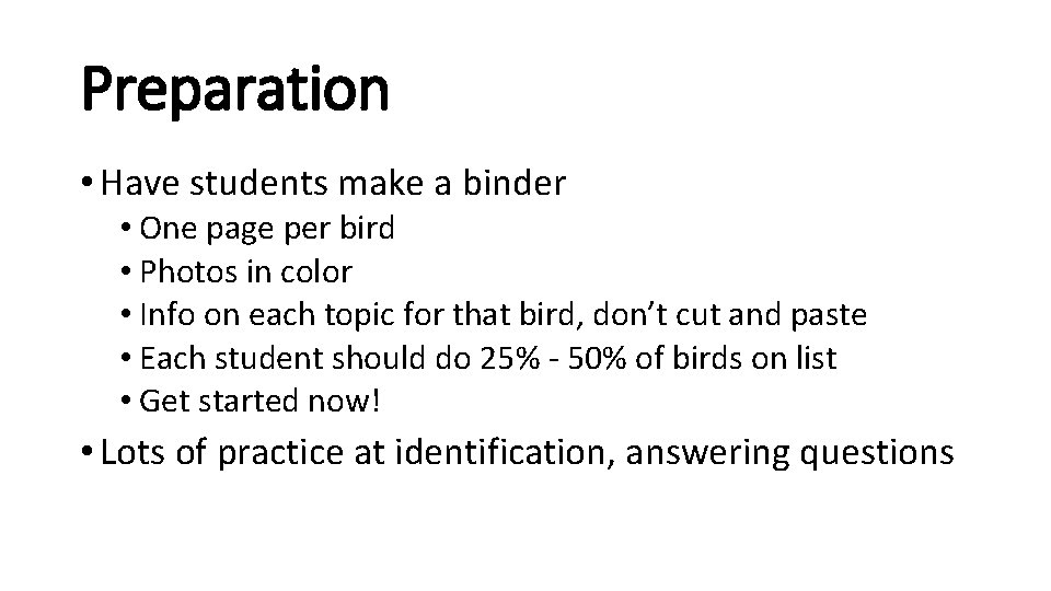 Preparation • Have students make a binder • One page per bird • Photos