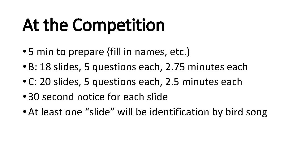 At the Competition • 5 min to prepare (fill in names, etc. ) •