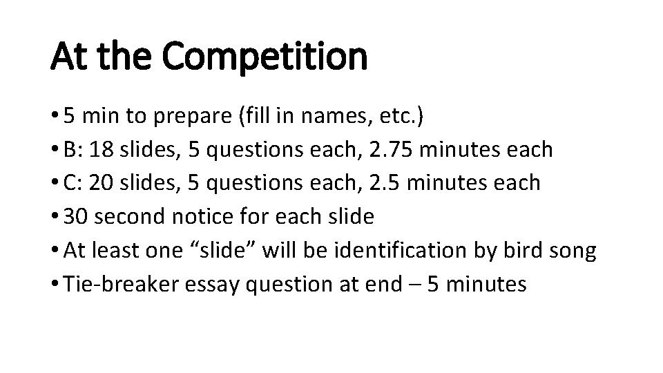 At the Competition • 5 min to prepare (fill in names, etc. ) •