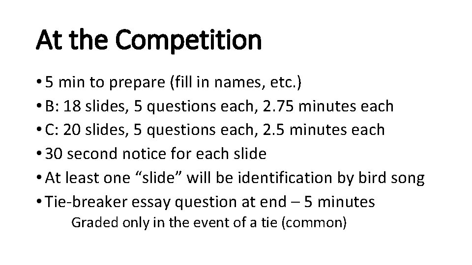 At the Competition • 5 min to prepare (fill in names, etc. ) •