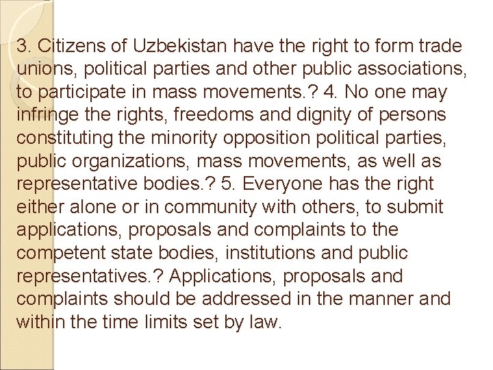 3. Citizens of Uzbekistan have the right to form trade unions, political parties and