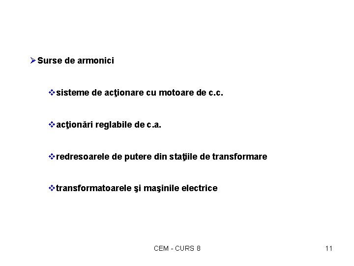 ØSurse de armonici vsisteme de acţionare cu motoare de c. c. vacţionǎri reglabile de ØSurse de armonici vsisteme de acţionare cu motoare de c. c. vacţionǎri reglabile de