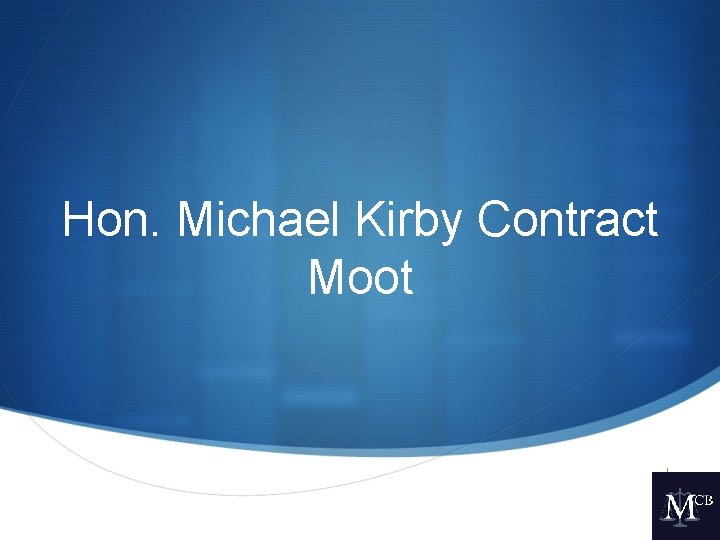 Hon. Michael Kirby Contract Moot S 