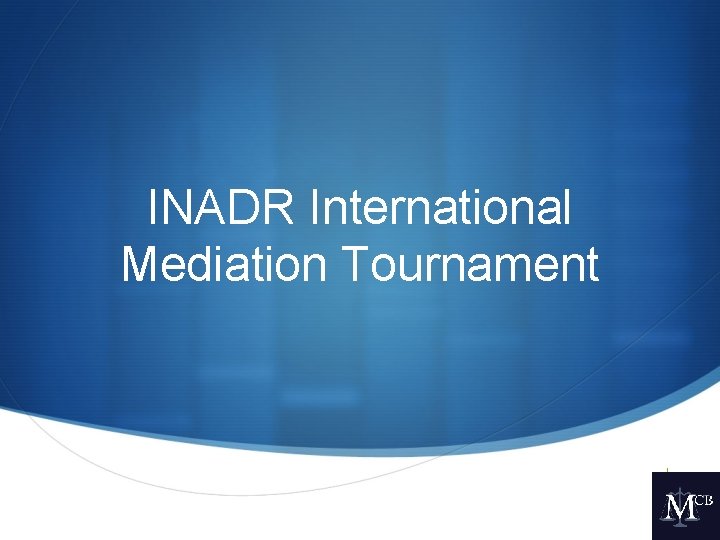 INADR International Mediation Tournament S 