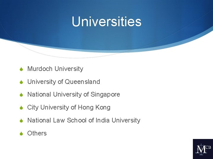Universities S Murdoch University S University of Queensland S National University of Singapore S