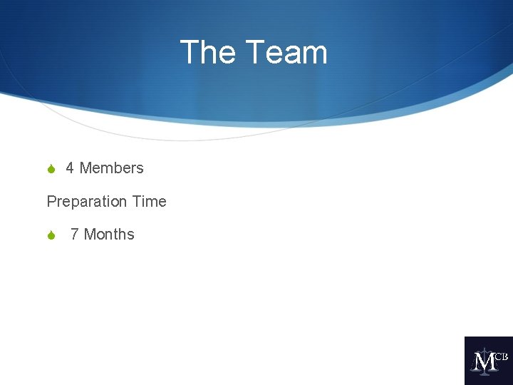 The Team S 4 Members Preparation Time S 7 Months 