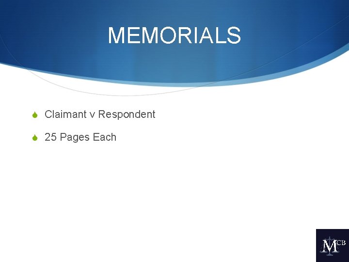 MEMORIALS S Claimant v Respondent S 25 Pages Each 