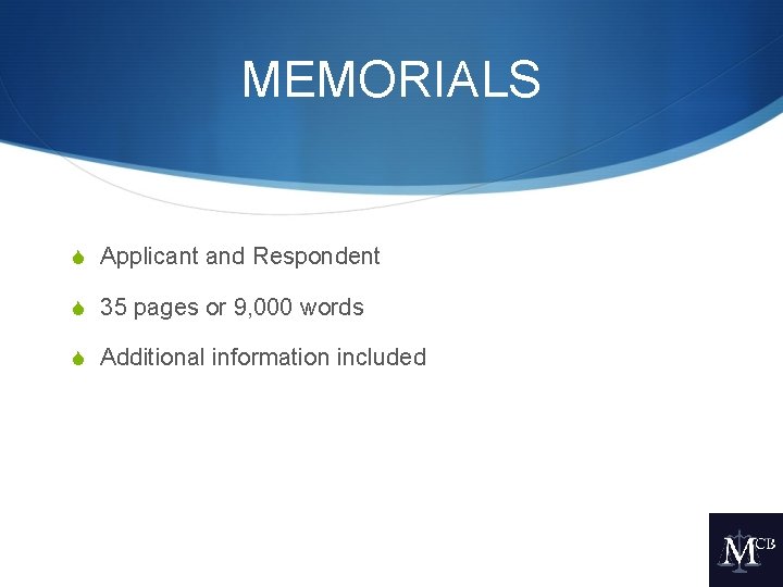 MEMORIALS S Applicant and Respondent S 35 pages or 9, 000 words S Additional