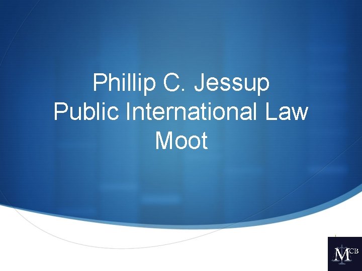 Phillip C. Jessup Public International Law Moot S 