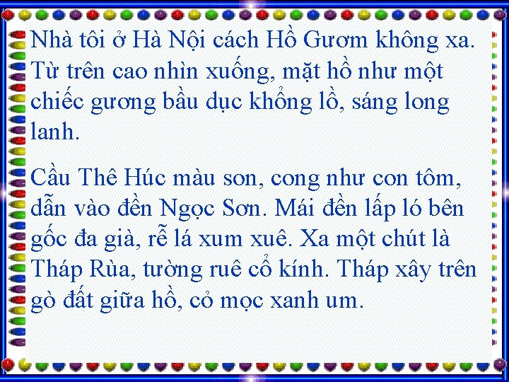 Nhà tôi ở Hà Nội cách Hồ Gươm không xa. Từ trên cao nhìn