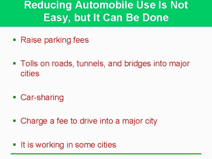 Reducing Automobile Use Is Not Easy, but It Can Be Done § Raise parking