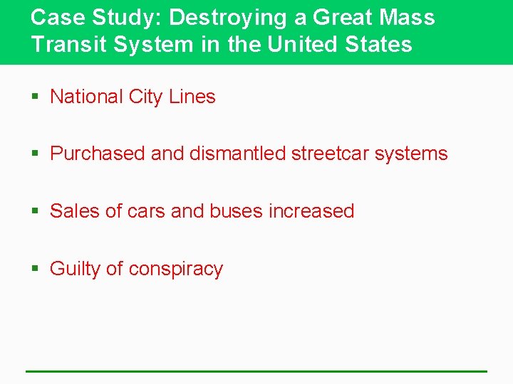 Case Study: Destroying a Great Mass Transit System in the United States § National