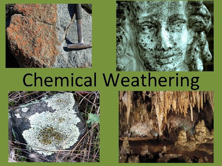 Chemical Weathering 
