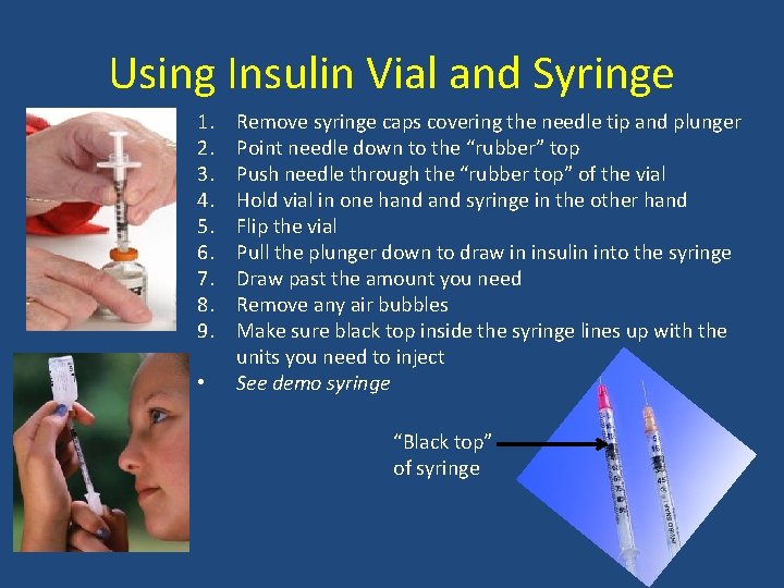 Using Insulin Vial and Syringe 1. 2. 3. 4. 5. 6. 7. 8. 9.