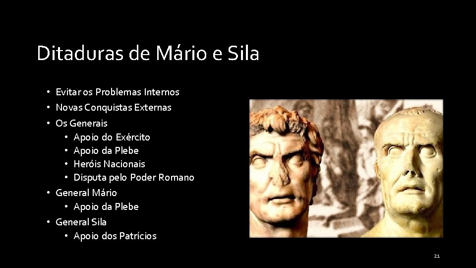 Ditaduras de Mário e Sila • Evitar os Problemas Internos • Novas Conquistas Externas