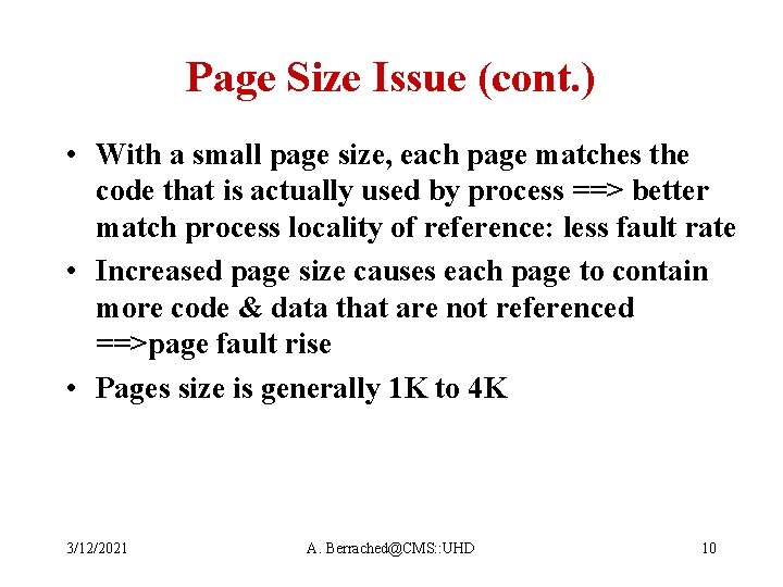 Page Size Issue (cont. ) • With a small page size, each page matches