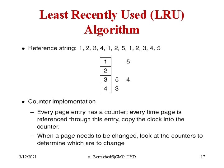 Least Recently Used (LRU) Algorithm 3/12/2021 A. Berrached@CMS: : UHD 17 