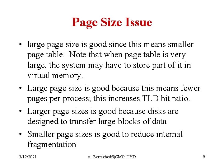 Page Size Issue • large page size is good since this means smaller page