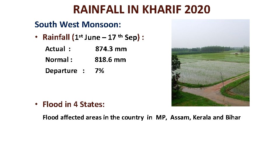RAINFALL IN KHARIF 2020 South West Monsoon: • Rainfall (1 st June – 17