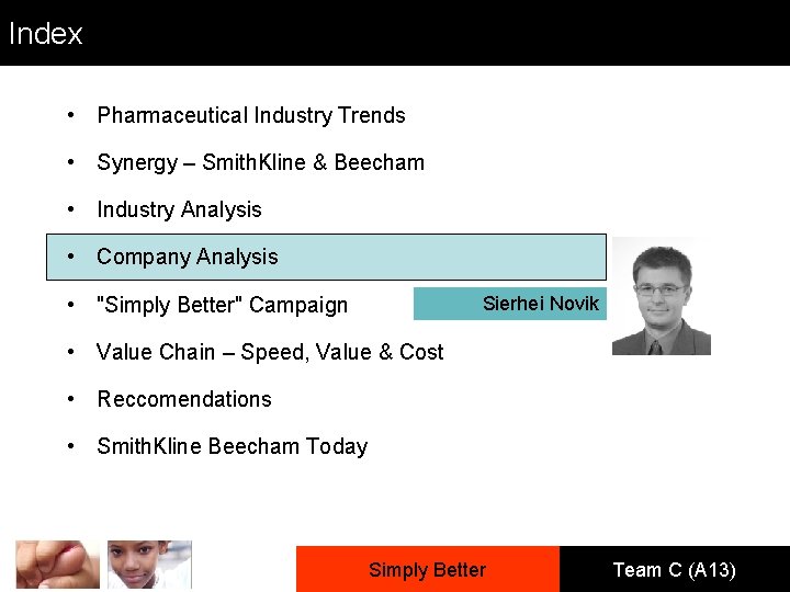 Index • Pharmaceutical Industry Trends • Synergy – Smith. Kline & Beecham • Industry