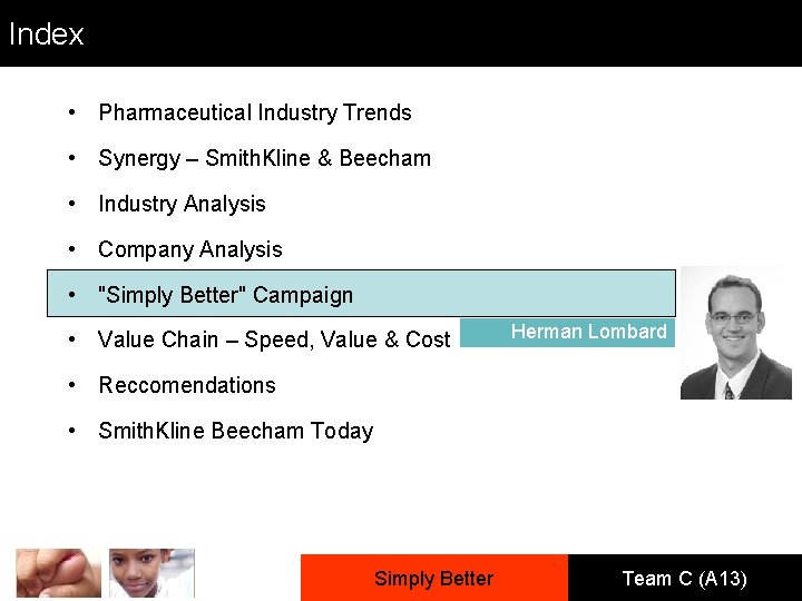 Index • Pharmaceutical Industry Trends • Synergy – Smith. Kline & Beecham • Industry