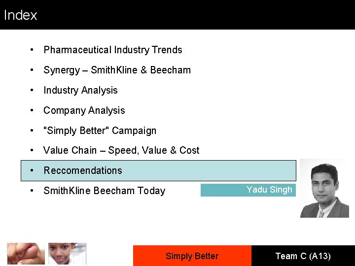 Index • Pharmaceutical Industry Trends • Synergy – Smith. Kline & Beecham • Industry