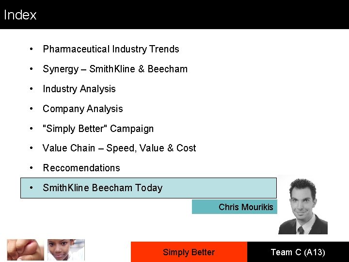 Index • Pharmaceutical Industry Trends • Synergy – Smith. Kline & Beecham • Industry