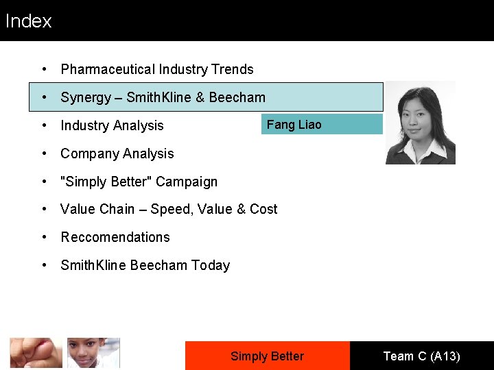 Index • Pharmaceutical Industry Trends • Synergy – Smith. Kline & Beecham • Industry