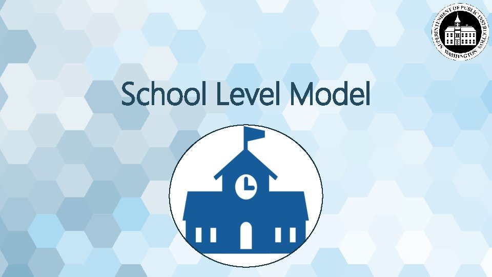 School Level Model 