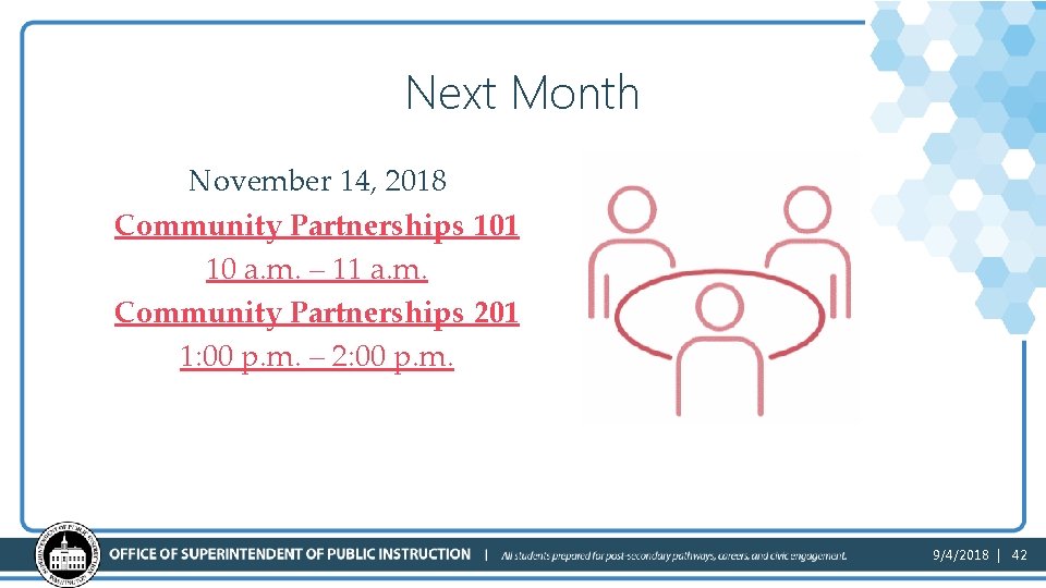 Next Month November 14, 2018 Community Partnerships 101 10 a. m. – 11 a.