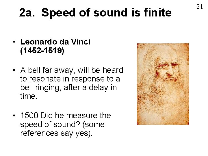 2 a. Speed of sound is finite • Leonardo da Vinci (1452 -1519) •