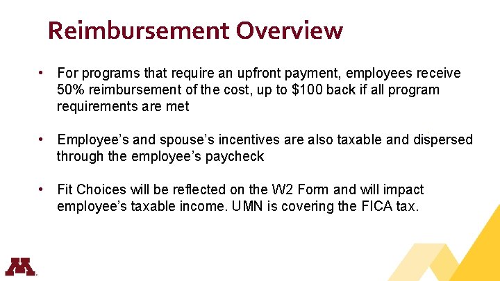 Reimbursement Overview • For programs that require an upfront payment, employees receive 50% reimbursement