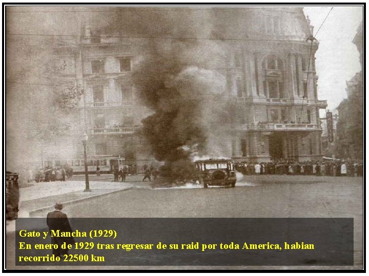  Gato y Mancha (1929) En enero de 1929 tras regresar de su raid