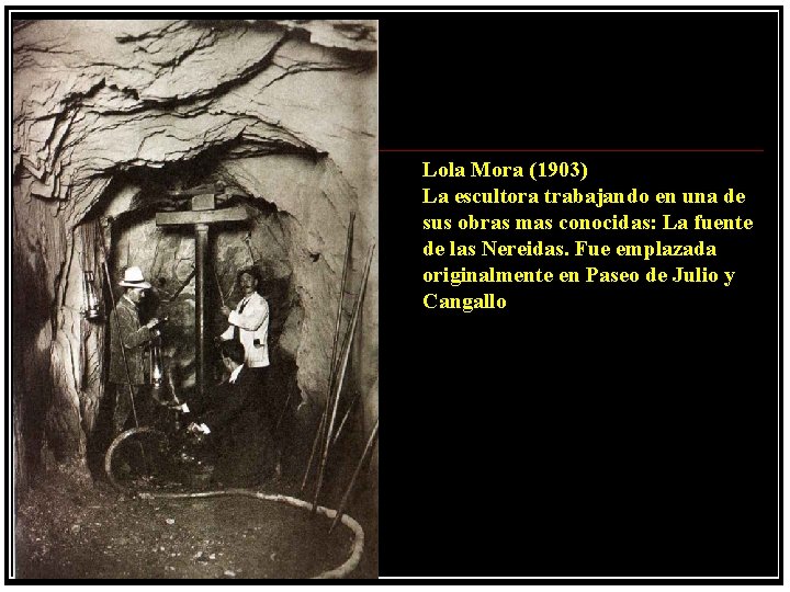 Lola Mora (1903) La escultora trabajando en una de sus obras mas conocidas: La