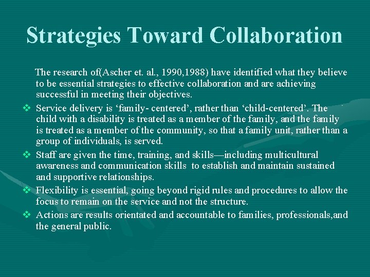 Strategies Toward Collaboration The research of(Ascher et. al. , 1990, 1988) have identified what
