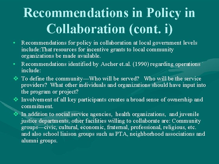 Recommendations in Policy in Collaboration (cont. i) • Recommendations for policy in collaboration at