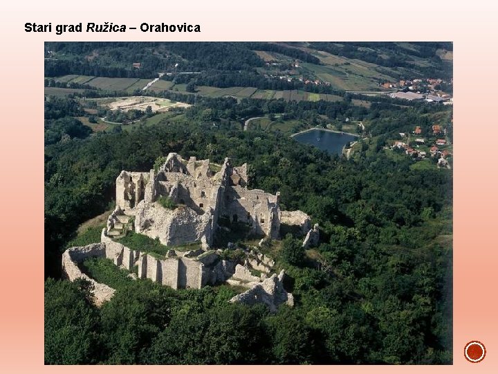 Stari grad Ružica – Orahovica 