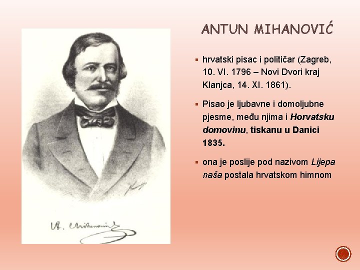 ANTUN MIHANOVIĆ § hrvatski pisac i političar (Zagreb, 10. VI. 1796 – Novi Dvori